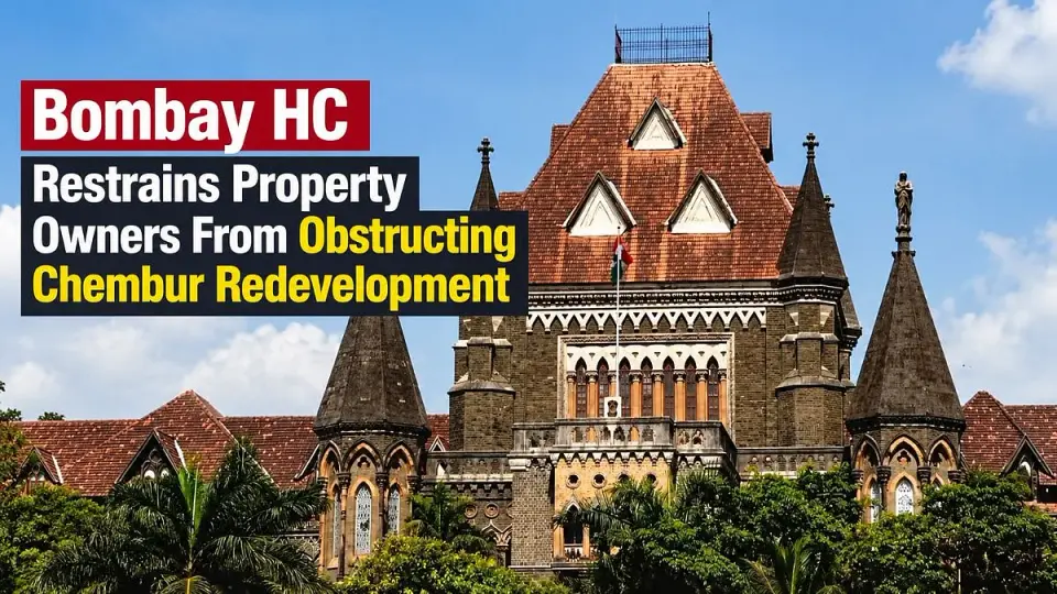Bombay HC Restrains Property Owners From Obstructing Chembur Redevelopment , Orders Arbitration