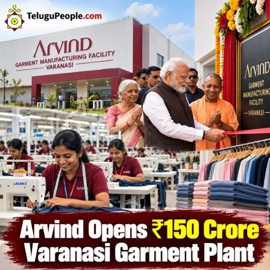 Arvind Opens ₹150 Crore Varanasi Garment Plant - TeluguPeople . com News